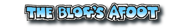 The Blog's Afoot