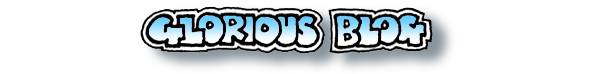 Glorious Blog