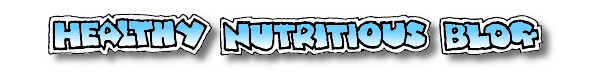 Healthy Nutritious Blog