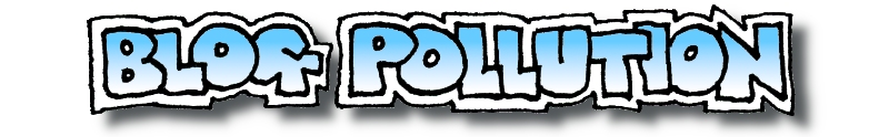 Blog Pollution