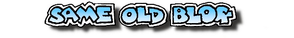 Same Old Blog